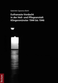 Abbildung von: Euthanasie-Verdacht in der Heil- und Pflegeanstalt Klingenmünster 1944 bis 1946 - Tectum Wissenschaftsverlag