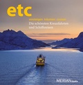 Cover: etc einsteigen tr&auml;umen cruisen - Die sch&ouml;nsten Kreuzfahrten und Schiffsreisen - Merian / Holiday