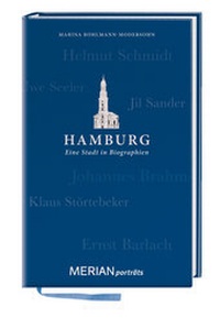 Abbildung von: Hamburg. Eine Stadt in Biographien - Merian / Holiday