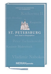 Abbildung von: St. Petersburg. Eine Stadt in Biographien - Merian / Holiday