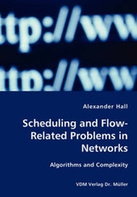 Enlarge image Cover: Scheduling and Flow-Related Problems in Networks - VDM Verlag Dr. Müller