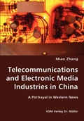 Cover: Telecommunications and Electronic Media Industries in China - VDM Verlag Dr. M&uuml;ller
