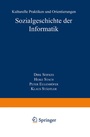 Cover: Sozialgeschichte der Informatik - Deutscher Universitätsverlag