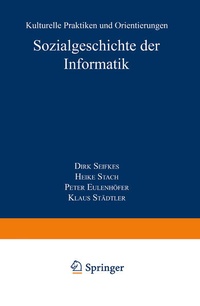Enlarge image Cover: Sozialgeschichte der Informatik - Deutscher Universitätsverlag