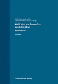 Abbildung von: Abdichten von Bauwerken durch Injektion. 2. Auflage. - Fraunhofer IRB Verlag