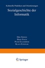 Cover: Sozialgeschichte der Informatik - Deutscher Universitätsverlag