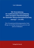 Cover: Die Steuerplanung der multinationalen Unternehmung unter besonderer Ber&uuml;cksichtigung der deutschen Hinzurechnungsbesteuerung nach &sect;&sect; 7 - 14 AStG - Kovac, Dr. Verlag