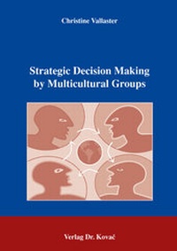 Enlarge image Cover: Strategic Decision Making by Multicultural Groups - Kovac, Dr. Verlag