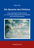 Cover: Die Sprache des Parfums - Kovac, Dr. Verlag
