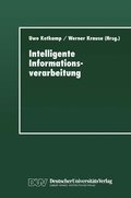 Cover: Intelligente Informationsverarbeitung - Deutscher Universit&auml;tsverlag