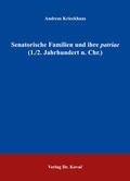 Cover: Senatorische Familien und ihre patriae (1./2. Jahrhundert n. Chr.) - Kovac, Dr. Verlag