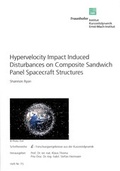 Cover: Hypervelocity Impact Induced Disturbances on Composite Sandwich Panel Spacecraft Structures. - Fraunhofer IRB Verlag