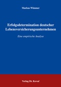 Cover: Erfolgsdeterminanten deutscher Lebensversicherungsunternehmen - Kovac, Dr. Verlag