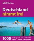 Cover: MERIAN live! Reisef&uuml;hrer Deutschland nimmt frei - Merian / Holiday