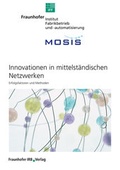 Cover: Innovationen in mittelst&auml;ndischen Netzwerken. - Fraunhofer IRB Verlag