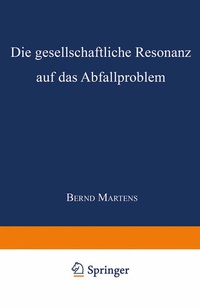 Enlarge image Cover: Die gesellschaftliche Resonanz auf das Abfallproblem - Deutscher Universitätsverlag