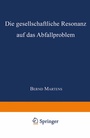 Cover: Die gesellschaftliche Resonanz auf das Abfallproblem - Deutscher Universitätsverlag
