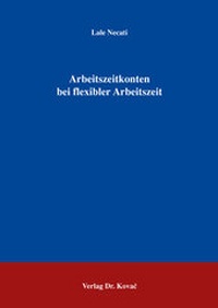 Abbildung von: Arbeitszeitkonten bei flexibler Arbeitszeit - Kovac, Dr. Verlag