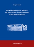 Cover: Die Entdeckung des "Briefes" als literarisches Ausdrucksmittel in der Ramessidenzeit - Kovac, Dr. Verlag