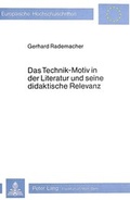 Cover: Das Technik-Motiv in der Literatur und seine didaktische Relevanz - Peter Lang Verlag