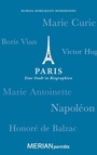 Cover: Paris. Eine Stadt in Biographien - Merian / Holiday