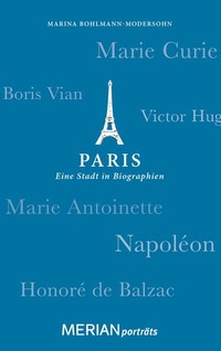 Enlarge image Cover: Paris. Eine Stadt in Biographien - Merian / Holiday