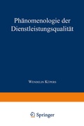 Cover: Ph&auml;nomenologie der Dienstleistungsqualit&auml;t - Deutscher Universit&auml;tsverlag