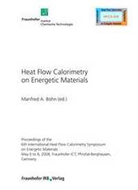 Abbildung von: Heat Flow Calorimetry on Energetic Materials. - Fraunhofer IRB Verlag