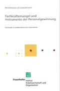 Cover: Fachkr&auml;ftemangel und Instrumente der Personalgewinnung. - Fraunhofer IRB Verlag