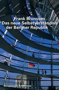 Cover: Das neue Selbstverst&auml;ndnis der Berliner Republik - K&ouml;nigshausen & Neumann