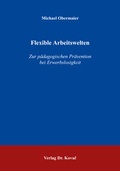 Cover: Flexible Arbeitswelten - Kovac, Dr. Verlag