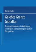 Cover: Gelebte Grenze Gibraltar - Deutscher Universit&auml;tsverlag