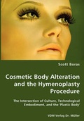 Cover: Cosmetic Body Alteration and the Hymenoplasty Procedure - VDM Verlag Dr. M&uuml;ller