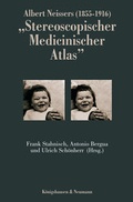 Cover: Albert Neissers (1855-1916) "Stereoscopischer Medicinischer Atlas" - K&ouml;nigshausen & Neumann