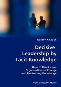 Abbildung von: Decisive Leadership by Tacit Knowledge - VDM Verlag Dr. Müller