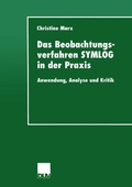 Cover: Das Beobachtungsverfahren SYMLOG in der Praxis - Deutscher Universit&auml;tsverlag