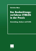 Cover: Das Beobachtungsverfahren SYMLOG in der Praxis - Deutscher Universit&auml;tsverlag