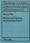 Cover: Wahrheit und Erfahrung im &auml;sthetischen Diskurs - Peter Lang Verlag