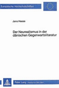 Abbildung von: Der Neurealismus in der dänischen Gegenwartsliteratur - Peter Lang Verlag