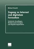 Cover: Zugang zu Internet und digitalem Fernsehen - Deutscher Universit&auml;tsverlag