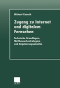 Cover: Zugang zu Internet und digitalem Fernsehen - Deutscher Universit&auml;tsverlag