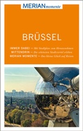 Cover: MERIAN momente Reisef&uuml;hrer Br&uuml;ssel - Merian / Holiday