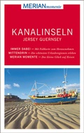 Cover: MERIAN momente Reisef&uuml;hrer Kanalinseln Jersey Guernsey - Merian / Holiday