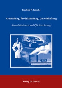 Bild: Arzthaftung, Produkthaftung, Umwelthaftung - Kovac, Dr. Verlag