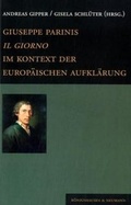 Cover: Giuseppe Parinis "Il Giorno" im Kontext der europ&auml;ischen Aufkl&auml;rung - K&ouml;nigshausen & Neumann