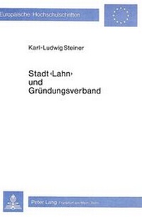 Abbildung von: Stadt «Lahn» und Gründungsverband - Peter Lang Verlag