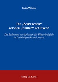Abbildung von: Die "Schwachen" vor den "Faulen" schützen? - Kovac, Dr. Verlag