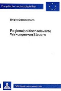 Abbildung von: Regionalpolitisch relevante Wirkungen von Steuern - Peter Lang Verlag