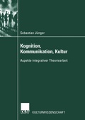 Cover: Kognition, Kommunikation, Kultur - Deutscher Universit&auml;tsverlag