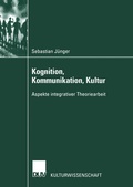 Cover: Kognition, Kommunikation, Kultur - Deutscher Universit&auml;tsverlag
